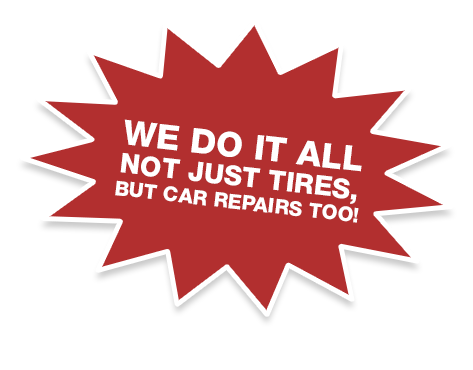 We do it all, Not Just Tires, but Car Repairs Too!